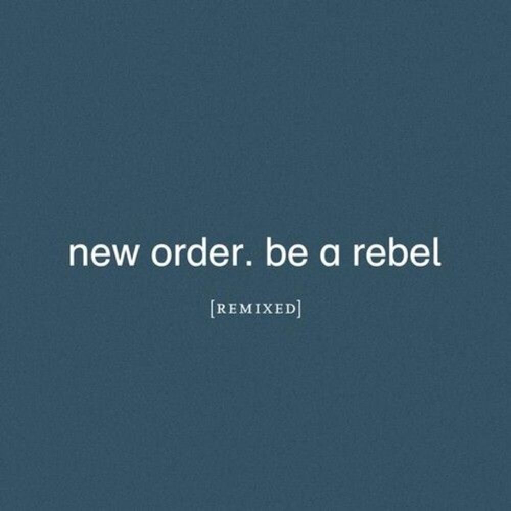 Be A Rebel Remixed